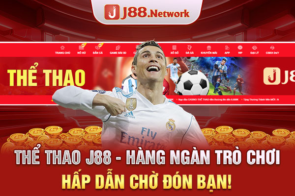 Thể thao J88 - Hàng ngàn trò chơi hấp dẫn chờ đón bạn!